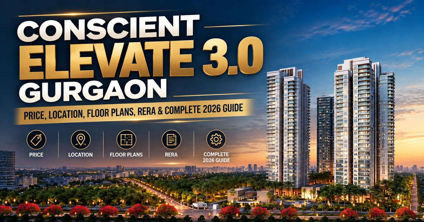 Conscient Elevate 3.0 Gurgaon: Price, Location & Floor Plan Guide
